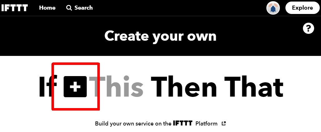 Choose a desired IFTTT trigger - Pushsafer works with IFTTT